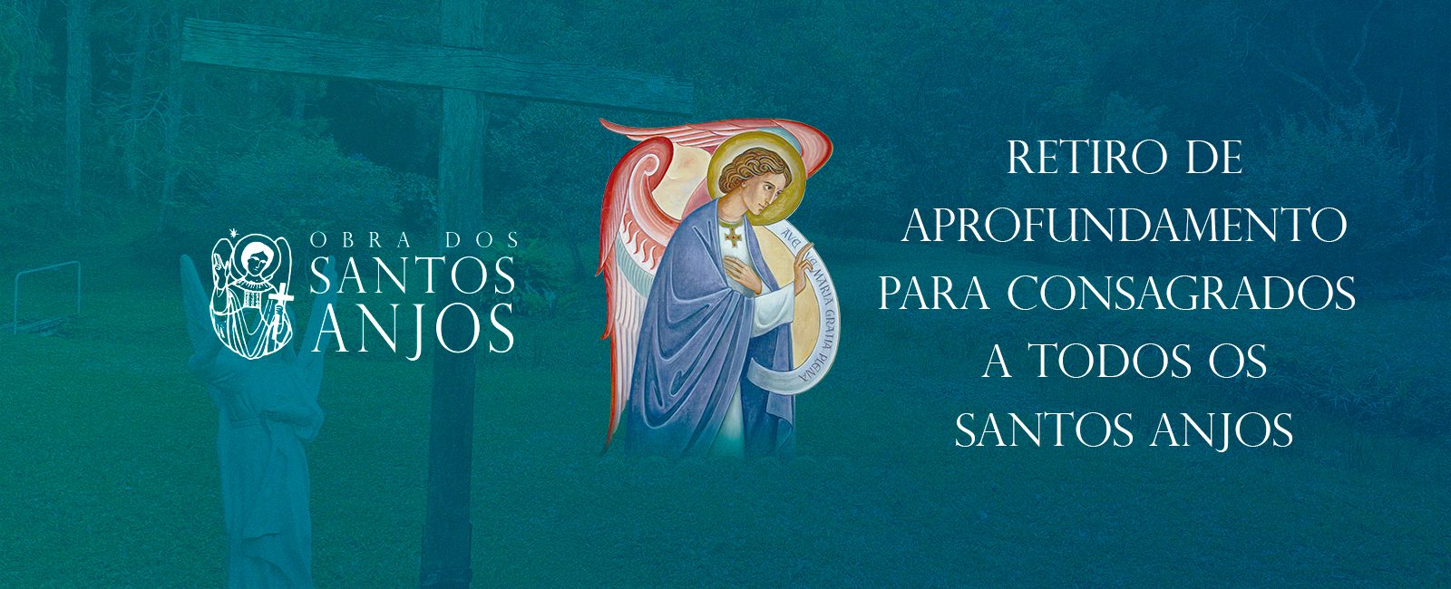1600x650px-retiro-aprofundamento-para-consagrados-a-todos-os-santos-anjos.jpg 1600x650px-retiro-aprofundamento-para-consagrados-a-todos-os-santos-anjos.jpg